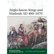 Anglo-Saxon Kings and Warlords AD 400–1070 9781472855350