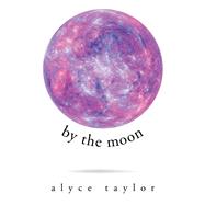 By the Moon 9781796005387