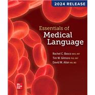 ESSENTIALS OF MEDICAL LANGUAGE: 2024 RELEASE LL 9781265405403