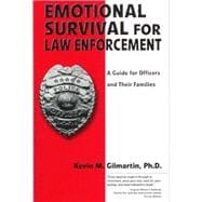 Emotional Survival for Law Enforcement: A Guide for Officers and Their Families 9780971725409