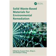 Solid Waste-Based Materials for Environmental Remediation 9781003535409
