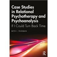 Case Studies in Relational Psychotherapy and Psychoanalysis 9781032895420