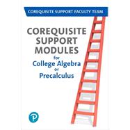 Corequisite Support Modules for College Algebra or Precalculus -- MyLab Math 9780135775462