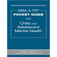 DSM-5-TR® Pocket Guide for Child and Adolescent Mental Health 9781615375462