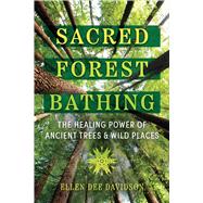 Sacred Forest Bathing 9781591435471