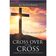 Cross over to the Cross 9781973685494