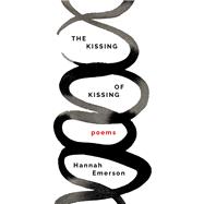 The Kissing of Kissing 9781571315496