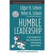 Humble Leadership, Second Edition The Power of Relationships, Openness, and Trust 9781523005505