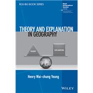 Theory and Explanation in Geography 9781119845508