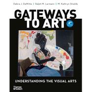 Gateways to Art: Understanding the Visual Arts Loose-leaf Print Upgrade 9780500845509