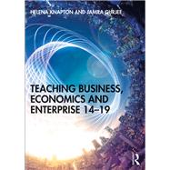 Teaching Business, Economics and Enterprise 14-19 9781138045514