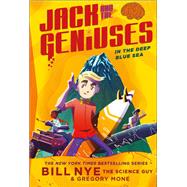 In the Deep Blue Sea Jack and the Geniuses Book #2 9781419725524