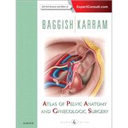 Atlas of Pelvic Anatomy and Gynecologic Surgery 9780323225526