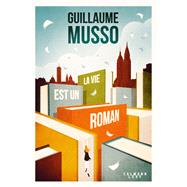 La vie est un roman 9782702165546