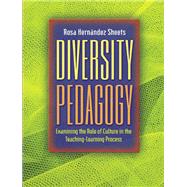 Diversity Pedagogy Examining the Role of Culture in the Teaching-Learning Process 9780205405558