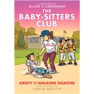 Kristy and the Walking Disaster: A Graphic Novel (The Baby-sitters Club #16) 9781338835564
