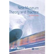 New Museum Theory and Practice An Introduction 9781405105583