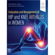 Evaluation and Management of Hip and Knee Arthritis in Women 9780443105593