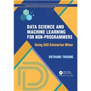 Data Science and Machine Learning for Non-Programmers 9781003835615
