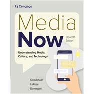 Media Now Understanding Media, Culture, and Technology 9798214135625