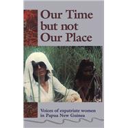 Our Time But Not Our Place 9780522845631