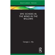 Epic Echoes in The Wind in the Willows 9781000475654