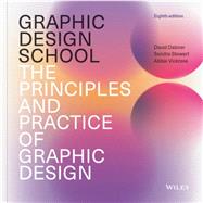 Graphic Design School The Principles and Practice of Graphic Design 9781394185665