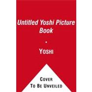 Untitled Yoshi Picture Book 9780689805677