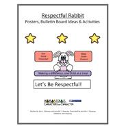 Respectful Rabbit Posters and Bulletin Board Ideas and Activities 9781523675685
