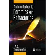 An Introduction to Ceramics and Refractories 9781040055687