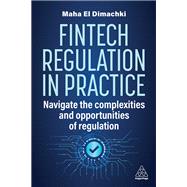 Fintech Regulation In Practice 9781398615694