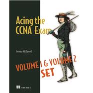 Acing the CCNA Exam Volumes 1 & 2 9781633435704