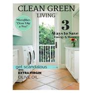 Clean Green Living Magazine Issue 1 9781507695739