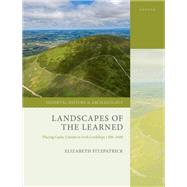 Landscapes of the Learned Placing Gaelic Literati in Irish Lordships 1300-1600 9780192855749