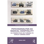 Psychoanalysis as Radical Hospitality 9781032715759
