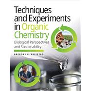 Techniques and Experiments in Organic Chemistry 9781324045779