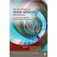 Developing a Mixed Methods Proposal 9781483365787