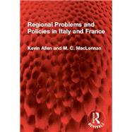 Regional Problems and Policies in Italy and France 9781040255797