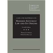 Cases and Materials on Modern Antitrust Law and Its Origins(American Casebook Series) 9781636595801
