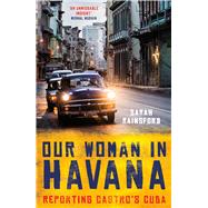 Our Woman in Havana 9781786075802