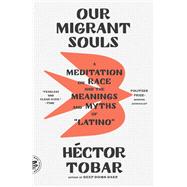 OUR MIGRANT SOULS 9781250335814