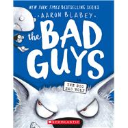 The Bad Guys in The Big Bad Wolf (The Bad Guys #9) 9781338305814