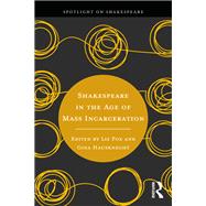 Shakespeare in the Age of Mass Incarceration 9781040325827
