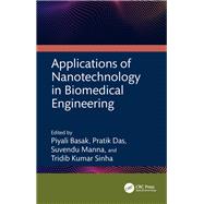 Applications of Nanotechnology in Biomedical Engineering 9781032485843