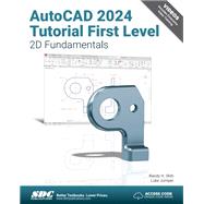 AutoCAD 2024 Tutorial First Level 2D Fundamentals 9781630575854