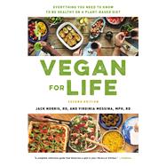 Vegan for Life Everything You Need to Know to Be Healthy on a Plant-based Diet 9780738285863