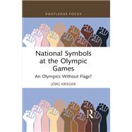 National Symbols at the Olympic Games 9781032915869