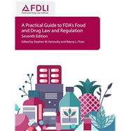 A Practical Guide to FDA's Food and Drug Law and Regulation 9781935065876