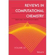 Reviews in Computational Chemistry, Volume 32 9781119625896