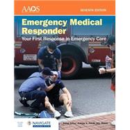 Emergency Medical Responder: Your First Response in Emergency Care includes Navigate Advantage Access 9781284225914